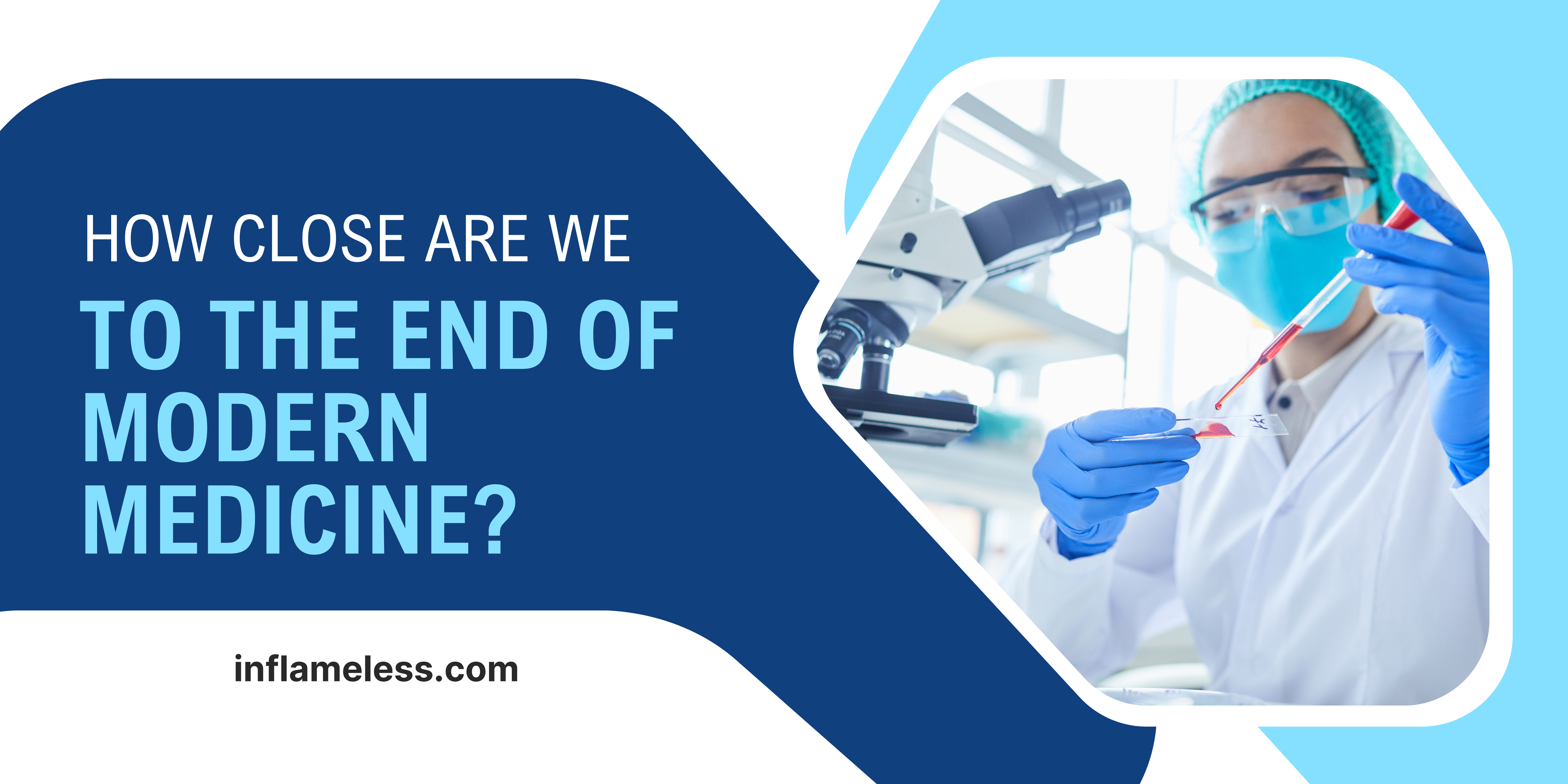 How Close Are We to the End of Modern Medicine?