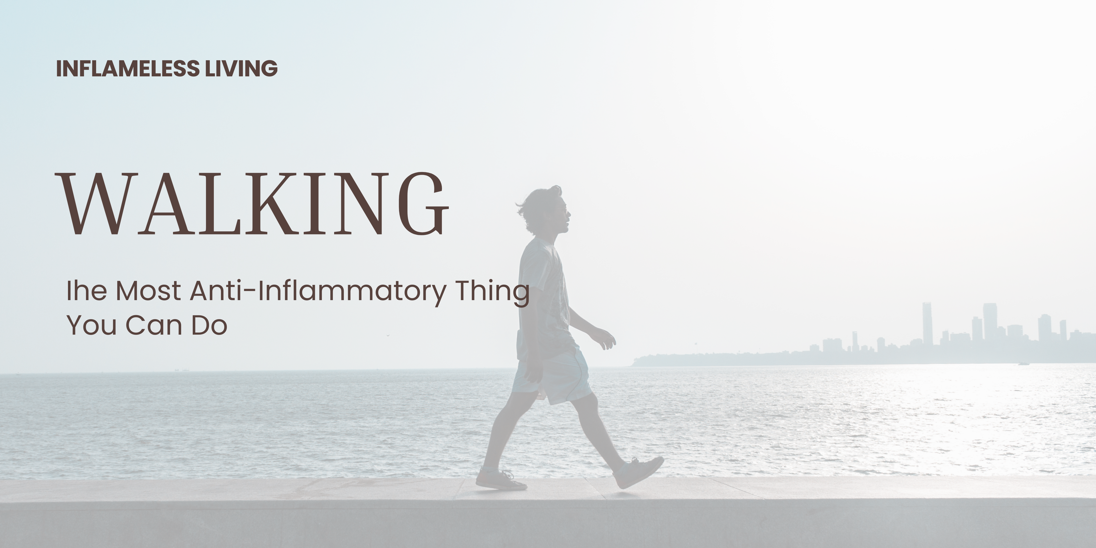 Why Walking Is the Most Anti-Inflammatory Thing You Can Do (And It Has Nothing to Do With Calories)